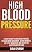 High Blood Pressure: A guid...