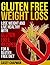 Gluten Free Weight Loss by Casey Chapman