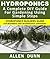 Hydroponics : A Complete DIY Guide For Gardening Using Simple Steps Hydroponics Builders Guide For Beginners And Intermediate Gardeners