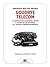 Goodbye Telecom (RX) (Italian Edition)
