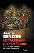 Le talisman du Téméraire - Tome 1 les Trois Frères