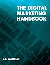The Digital Marketing Handbook (2011 Edition)