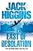 East of Desolation by Jack Higgins