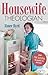 Housewife Theologian: How the Gospel Interrupts the Ordinary