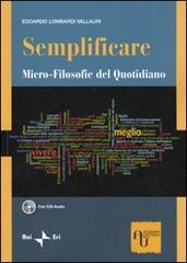 Semplificare. Micro-filosofie del quotidiano