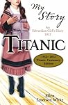 Titanic Centenary Edition by Ellen Emerson White