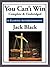 You Can't Win by Jack   Black