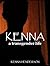 Kenna / A Transgender Life