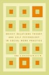 Book cover for Object Relations Theory and Self Psychology in Social Work Practice