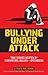 Bullying Under Attack: True Stories Written by Teen Victims, Bullies & Bystanders (Teen Ink)