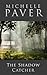 The Shadow Catcher by Michelle Paver The Shadow Catcher by Michelle Paver