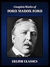 Book cover for Delphi Complete Works of Ford Madox Ford (Illustrated)