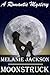 Moonstruck: A Romantic Comedy (Standalone Romance Series)