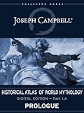 Prologue: Historical Atlas of World Mythology Part I.A