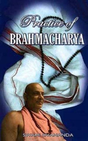 PRACTICE OF BRAHMACHARYA