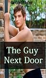 The Guy Next Door (Love Thy Neighbor Pt 2)