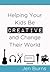 Helping Your Kids Be Creati...