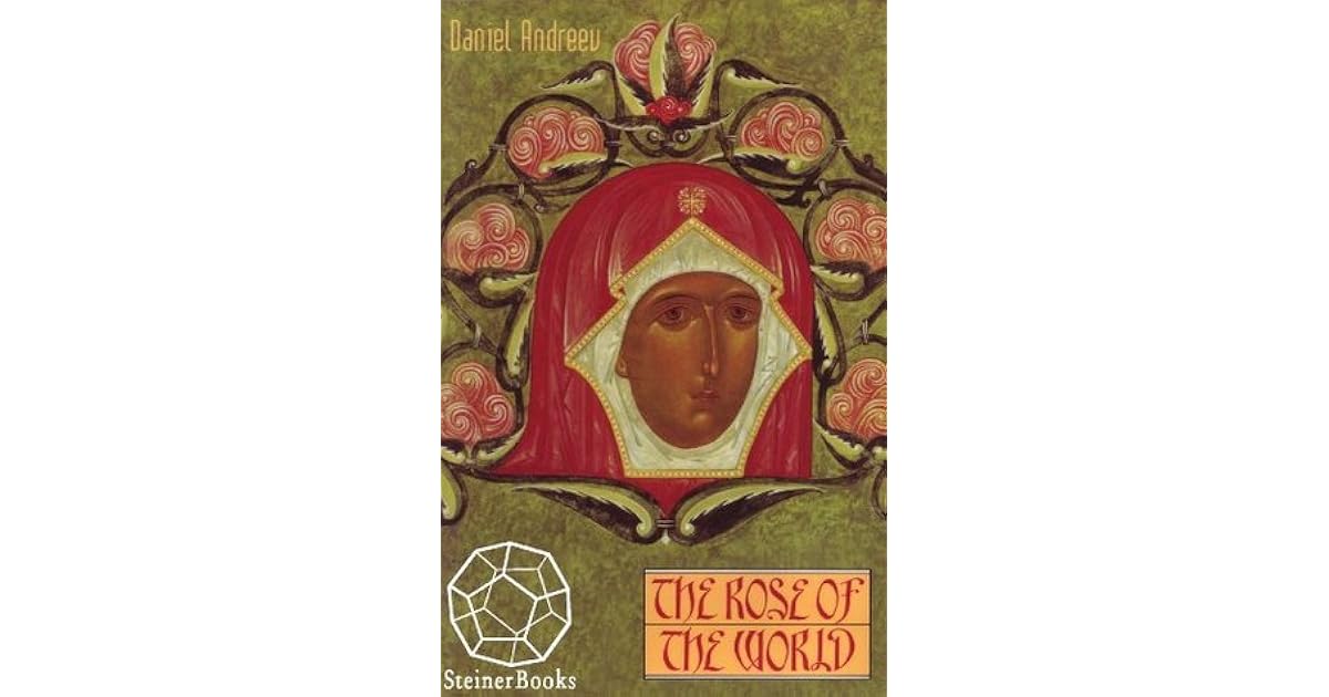 The Rose of the World by Daniil Leonidovich Andreev