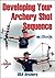 Developing Your Archery Sho...