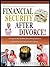 FINANCIAL SECURITY AFTER DIVORCE: 5 Things You Must Do When Going Through Divorce To make Sure Your Financial Future Is Secure (The Growing Wealthy Success Series Book 3)