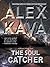 The Soul Catcher by Alex Kava