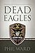 Dead Eagles: Book Two in the Raiding Forces Series