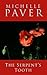 The Serpent's Tooth by Michelle Paver The Serpent's Tooth by Michelle Paver