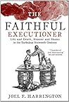 Book cover for The Faithful Executioner: Life and Death in the Sixteenth Century