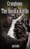 Crazytown: The Devil's Kettle (Darren Lockhart Mysteries #3) Crazytown: The Devil's Kettle (Darren Lockhart Mysteries #3)