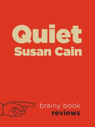 Review: Quiet The Power of Introverts in a World That Can't Stop Talking by Susan Cain (Kindle Edition)