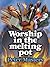 Worship in the Melting Pot