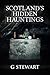 Scotland's Hidden Hauntings...