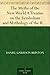 The Myths of the New World A Treatise on the Symbolism and My... by Daniel Garrison Brinton