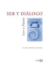 Ser y diálogo: Leer a Platón (Hardcover)