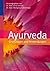 Ayurveda: Grundlagen und Anwendungen (German Edition)