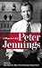 Peter Jennings by Lynn Sherr