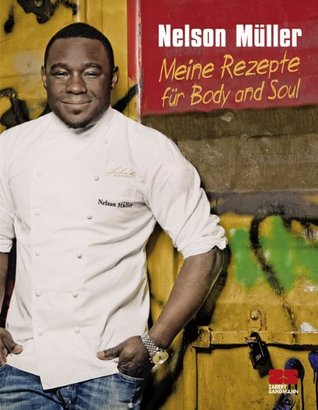 Meine Rezepte für Body and Soul (German Edition)