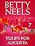 Tulips for Augusta by Betty Neels Tulips for Augusta by Betty Neels