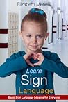Learn Sign Language - Basic Sign Language Lessons for Everyone
