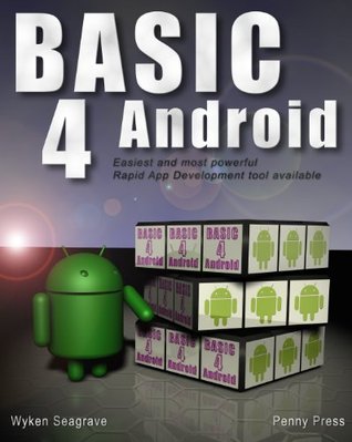 Basic4Android: Rapid App Development for Android