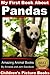 My First Book about Pandas - Children’s Picture Books (My First Book about Animals 1)