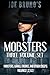 Joe Bruno's Mobsters - Three Volume Set - "Mobsters, Gangs, Crooks, and Other Creeps Volumes 1, 2, & 3"