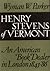 Henry Stevens of Vermont: American Rare Book Dealer in London, 1845-1886