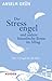 Der Stressengel und andere himmlische Boten: Die 33 Engel für alle Fälle