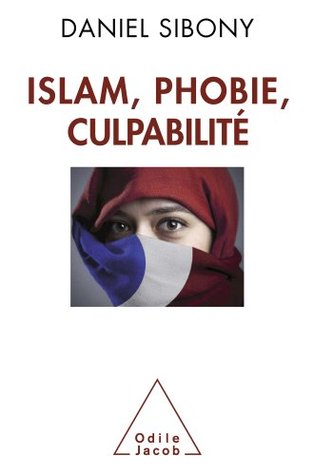 Islam, phobie, culpabilité (Sciences Humaines) (French Edition)
