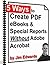 5 Ways To Create PDF eBooks & Special Reports Without Adobe Acrobat