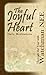 The Joyful Heart: Through the Year with Watchman Nee