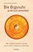 Die Organuhr praktisch anwenden: Den richtigen Zeitpunkt erkennen für ein Leben in Einklang und Harmonie (German Edition)