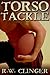 Torso Tackle