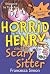 Horrid Henry and the Scary Sitter by Francesca Simon